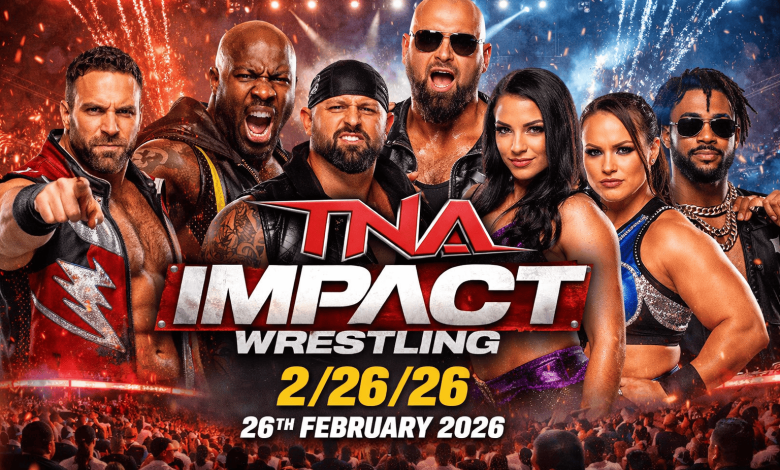 TNA Impact Wrestling 2/26/26 – 26th February 2026